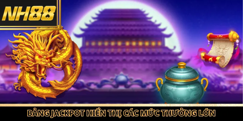 Bảng jackpot hiển thị các mức thưởng lớn trong trò slot.
