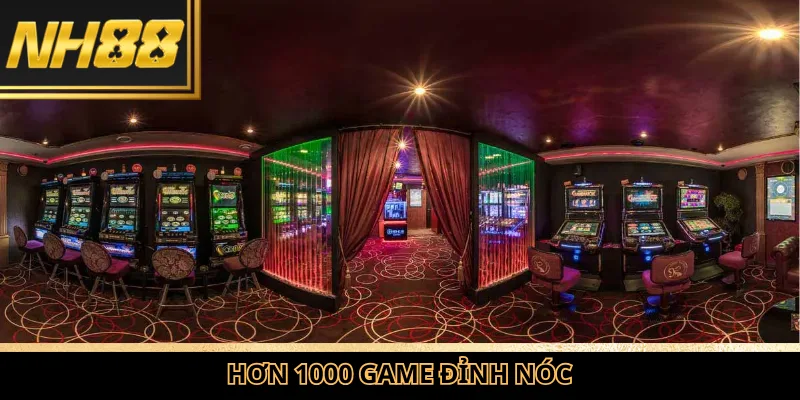 Hơn 1000 game đỉnh nóc