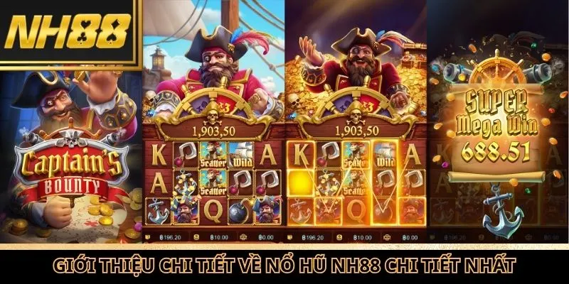 Giới thiệu chi tiết về nổ hũ NH88 chi tiết nhất