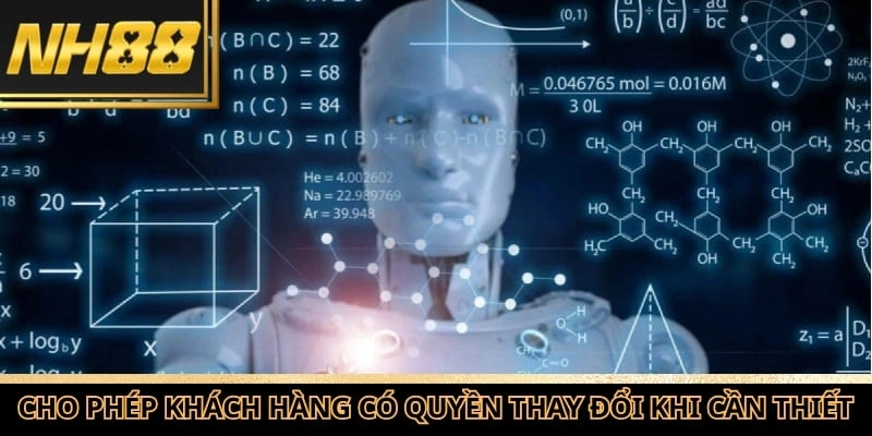 Quyền riêng tư NH88 cho phép khách hàng có quyền thay đổi khi cần thiết